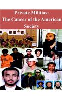 Private Militias The Cancer of the American Society