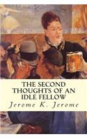 The Second Thoughts of An Idle Fellow
