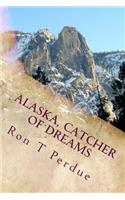 Alaska, Catcher of Dreams