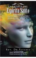 La Escuela del Espíritu Santo: Fuente de Avivamiento(Spanish)