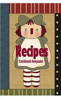 Recipes Cookbook Keepsake: Country Primitive Blank Recipe Book To Write Your Own Recipes In(Cookbook Journal)
