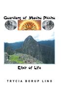 Guardians of Machu Picchu: Elixir of Life
