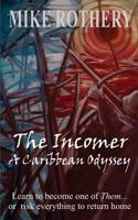 The Incomer: A Caribbean Odyssey