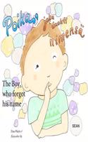 The Boy, Who Forgot His Name Sean