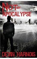 Not My Apocalypse