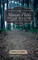 The Strange Paths We All Follow: And Other Sh*t You Will Love to Read about