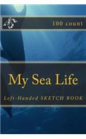 My Sea Life: Left-Handed Sketch Book (100 Count)