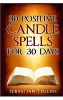 30 Positive Candle Spells for 30 Days