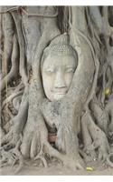 Wat Mahathat Stone Buddha in Tree Roots, Thailand Journal: 150 page lined notebook/diary
