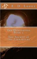 Dimensions Book 2 - The Secret of the Librarians: (English)