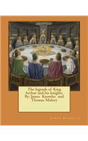 legends of King Arthur and his knights. By