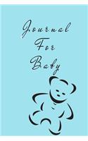 Journal For Baby: Blank Journal Notebook To Write In