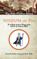 Wisdom on Fire
