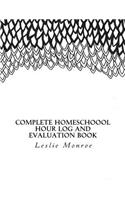 Complete Homeschool Hours Log and Evaluation Book