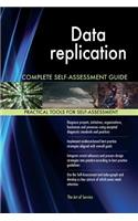 Data replication Complete Self-Assessment Guide