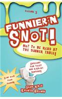 Funnier'n Snot, Volume 3
