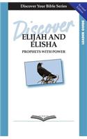 Discover Elijah and Elisha: Prophets with Power