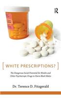 White Prescriptions?