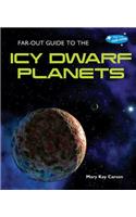 Far-Out Guide to the Icy Dwarf Planets