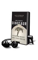 How to Build a Dinosaur