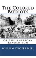 The Colored Patriots of the American Revolution