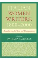 Italian Women Writers, 1800-2000: Boundaries, Borders, and Transgression