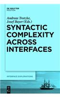 Syntactic Complexity across Interfaces: (30 Interface Explorations [IE])