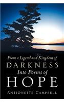 From A Legend And Kingdom Of Darkness Into Poems Of Hope