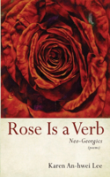 Rose Is a Verb