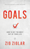 Goals: How to Get the Most out of Your Life(An Official Nightingale Conant Publication)