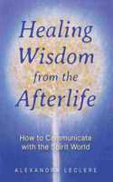 Healing Wisdom from the Afterlife
