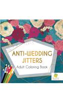 Anti-Wedding Jitters Adult Coloring Book