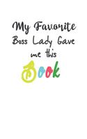 My Favorite Boss Lady Gave me this Book