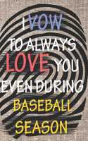 I Vow to Always Love You Even During Baseball Season: / Perfect As A valentine's Day Gift Or Love Gift For Boyfriend-Girlfriend-Wife-Husband-Fiance-Long Relationship Quiz