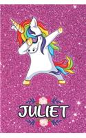 Juliet - Dabbing Unicorn Notebook: Personalized Dabbing Unicorn notebook For Girls Who Love Unicorns - Cute Rainbow Unicorn, Cute Rainbow Unicorn For Kids, School, Students and Teache