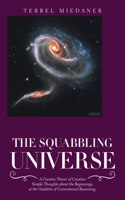 The Squabbling Universe