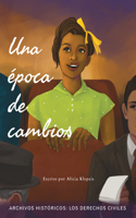 Una Época de Cambios: Los Derechos Civiles