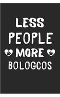 Less People More Bologcos