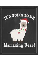 It's Going To Be Llamazing Year: Cute Alpaca Gifts Llama Llama Books for Kids Lightly Lined Pages Daily Journal Diary Notepad