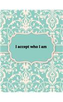 I accept who I am, Notebook