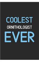 Coolest Ornithologist Ever: Lined Journal, 120 Pages, 6 x 9, Funny Ornithologist Notebook Gift Idea, Black Matte Finish (Coolest Ornithologist Ever Journal)