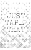 Just Tap That: Golf Player 2019-2020 Academic Year Planner, Datebook, And Homework Scheduler For Middle And High School Students, Teachers, And Busy Moms