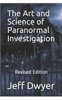 The Art and Science of Paranormal Investigation