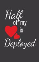 Half Of My Heart Is Deployed