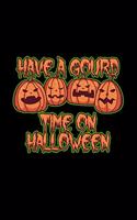 Have A Gourd Time On Halloween