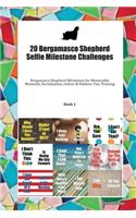 20 Bergamasco Shepherd Selfie Milestone Challenges: Bergamasco Shepherd Milestones for Memorable Moments, Socialization, Indoor & Outdoor Fun, Training Book 1