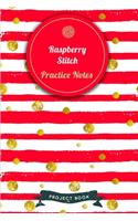 Raspberry Stitch Practice Notes: Cute Red Stripes and Golden Circles Summer Themed Knitting Notebook for Serious Needlework Lovers - 6"x9" 100 Pages Project Book(30 Knitting Yarn Book)