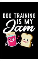 Dog Training Is My Jam