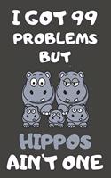 I Got 99 Problems But Hippos Ain't One