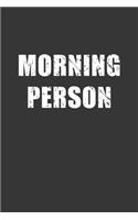 Morning Person Notebook